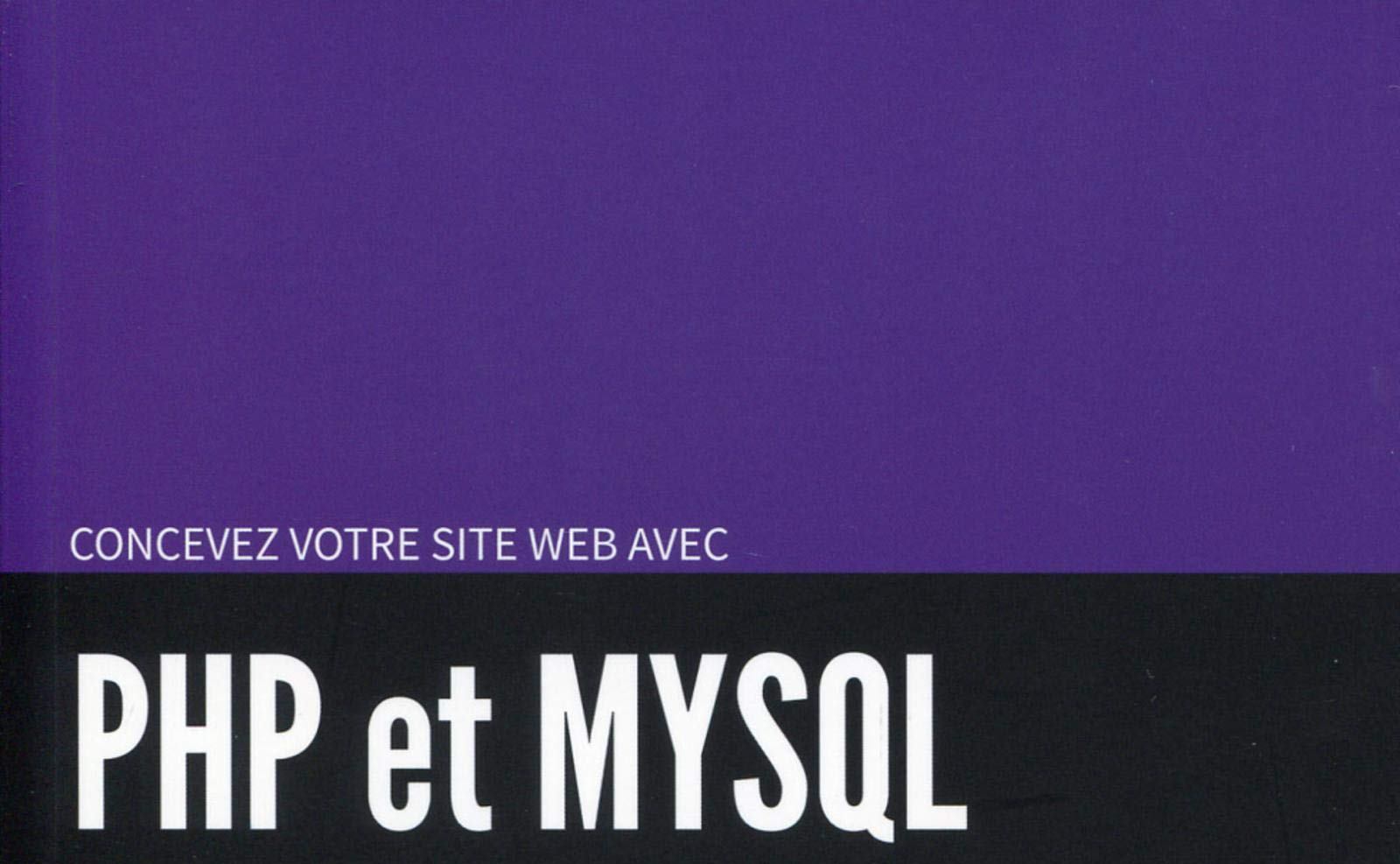 Concevez Vos Sites Web Dynamiques Avec Php Et Mysql